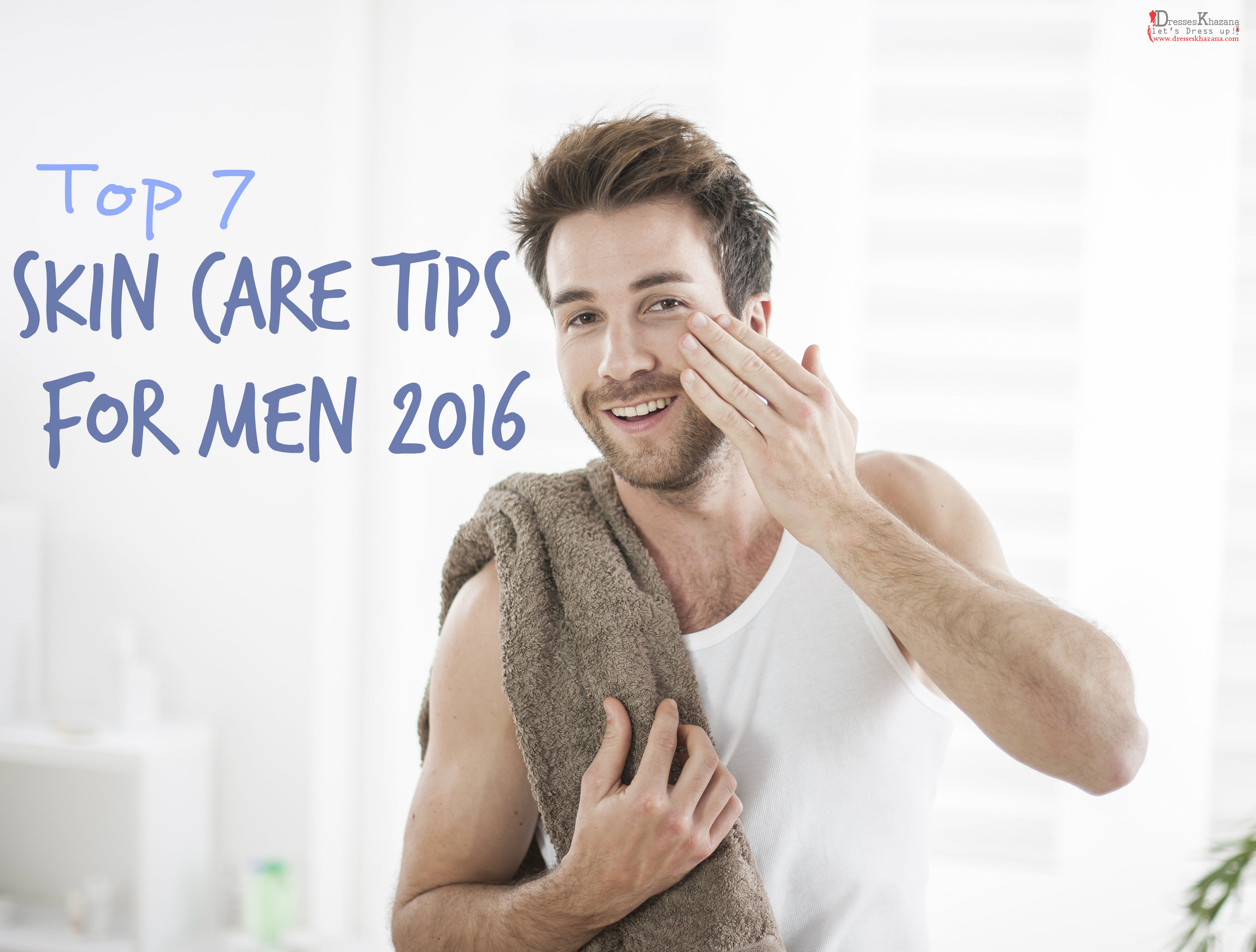 Skin-Care-Tips-for-Men-2016.jpg