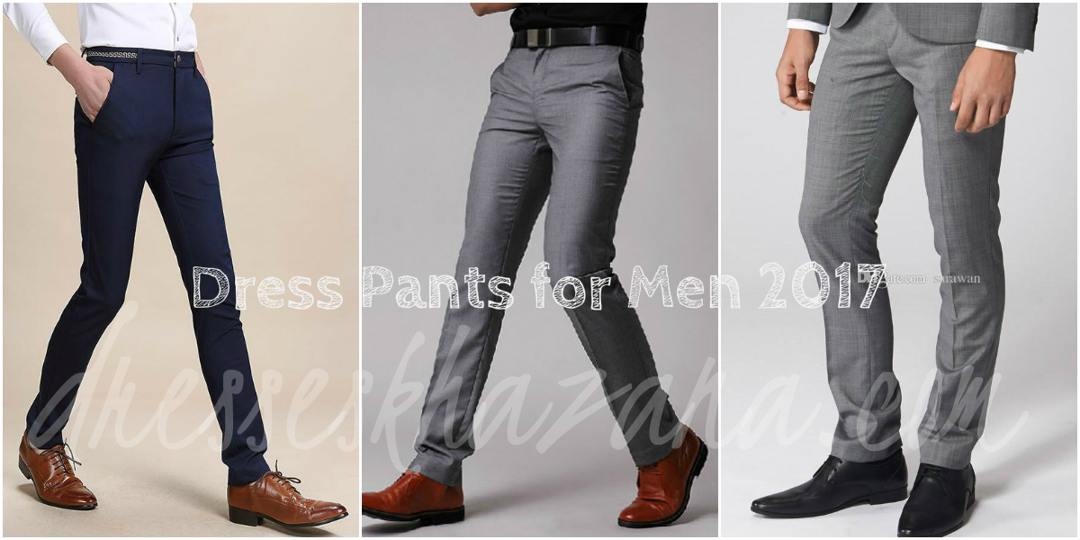 Latest Dress Pants for Men 2017