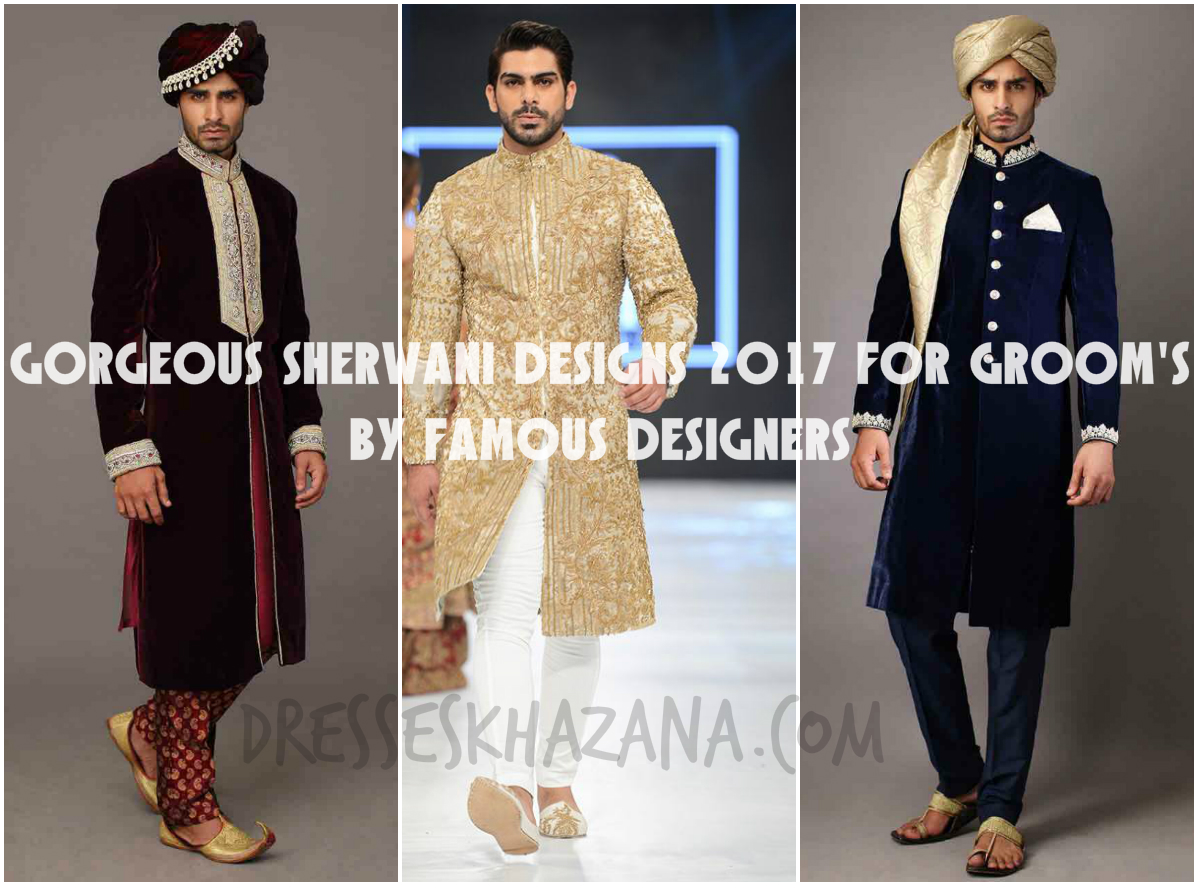 Gorgeous Sherwani Designs 2017 for Groom's by Famous Designers