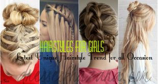 Hairstyles for Girls 2017 - Latest Unique Hairstyle Trend for all Occasion